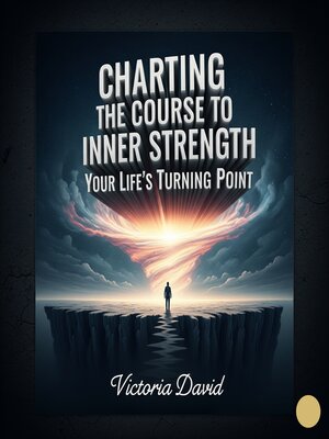 cover image of Charting the Course to Inner Strength